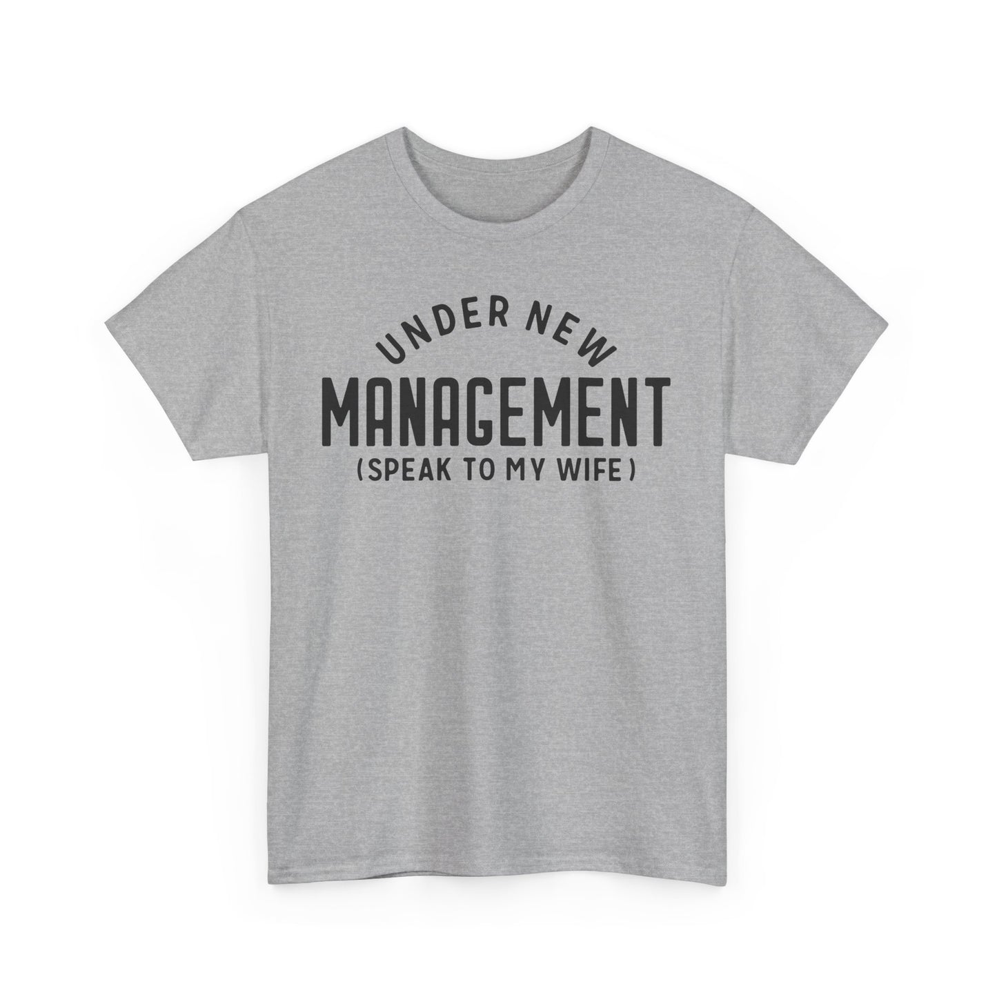 Under New Management Funny T-shirt