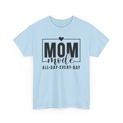 Mom Mode All Day Every Day Heavy Cotton T-shirt