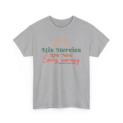 His Mercies Are New Every Morning Unisex T-shirt