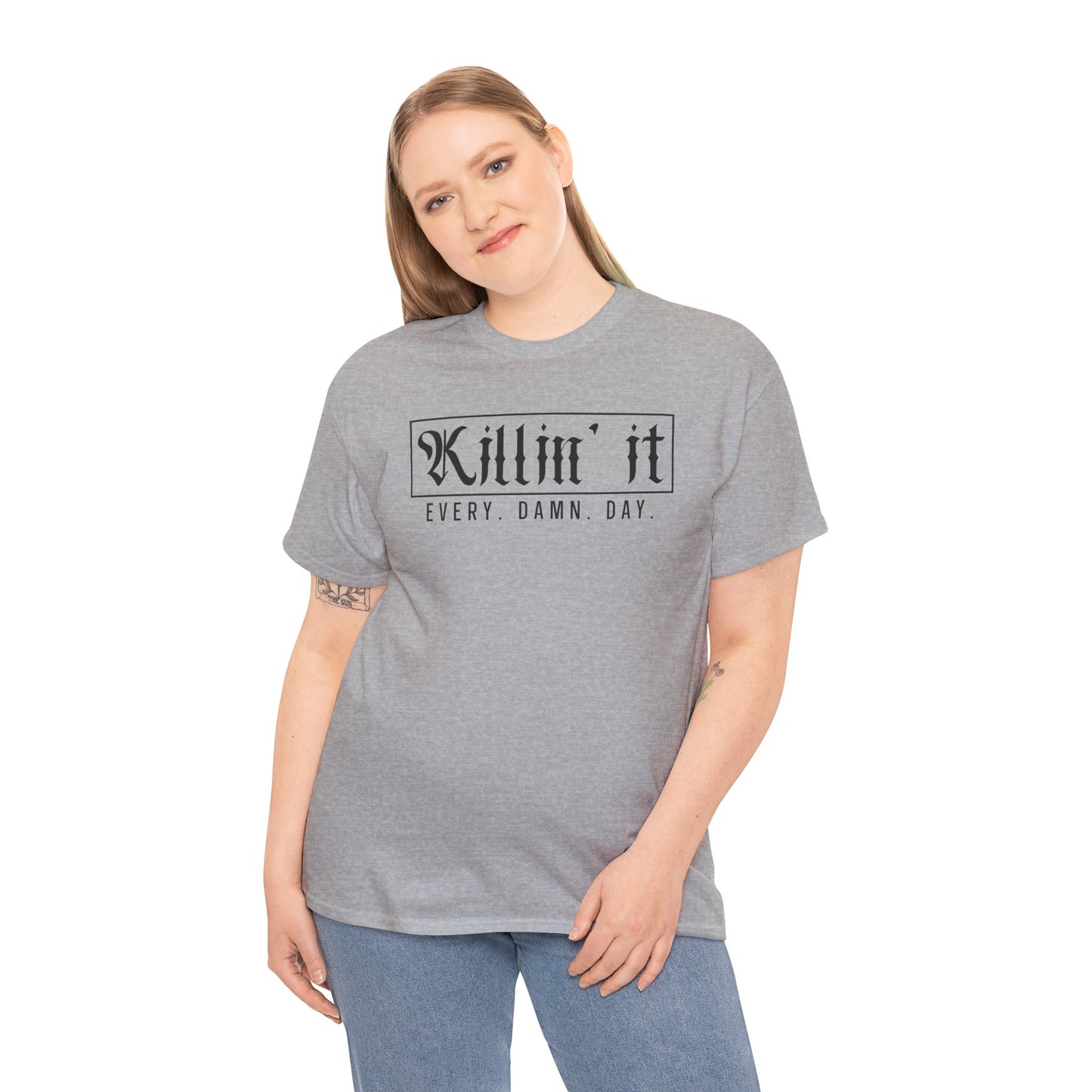 Killin' it Every Damn Day Unisex Heavy Cotton T-shirt