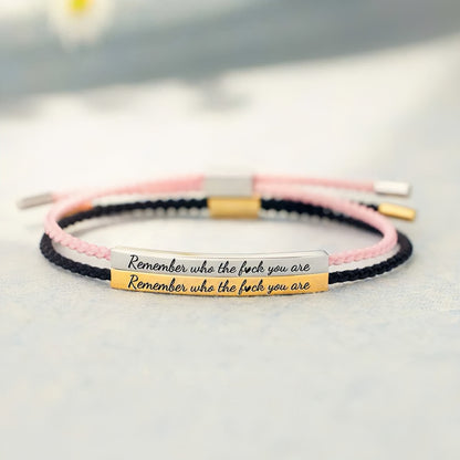 REMEMBER WHO THE FUCK YOU ARE MOTIVATIONAL TUBE BRACELET