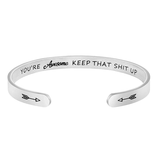 You are Awesome Keep that Sh*t up bracelet